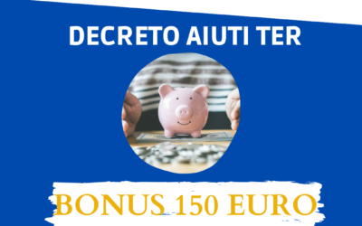 DECRETO AIUTI TER: Bonus 150 euro