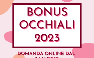 Dal 5 maggio sarà possibile richiedere il Bonus Occhiali 2023, scopri come.