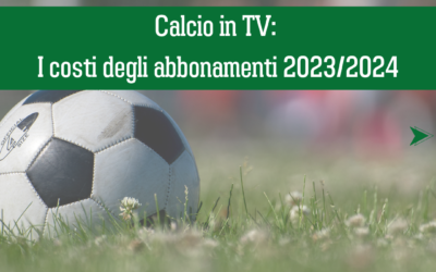 CALCIO IN TV: I costi degli abbonamenti 2023/2024