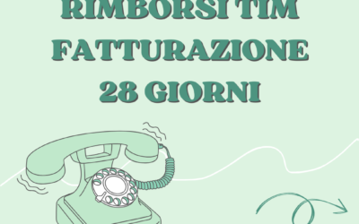 Fatturazione TIM a 28 giorni: Scopri come richiedere il rimborso